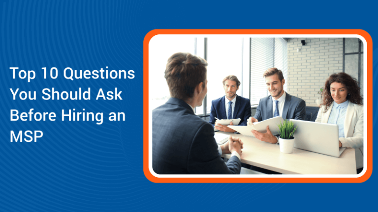 Top-10-Questions-You-Should-Ask-Before-Hiring-an-MSP