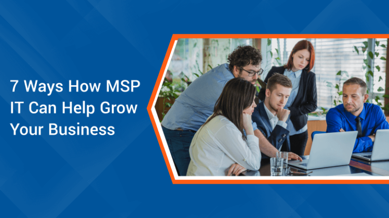 7-Ways-How-MSP-IT-Can-Help-Grow-Your-Business