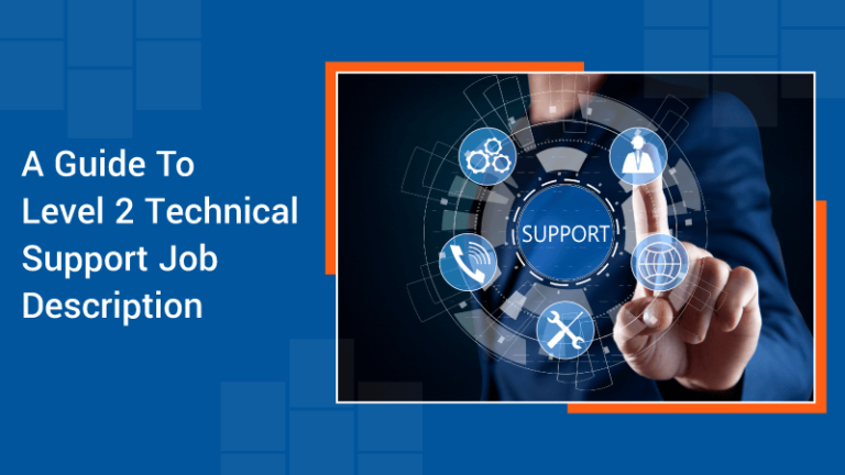 Guide To Level 2 Technical Support Job Description