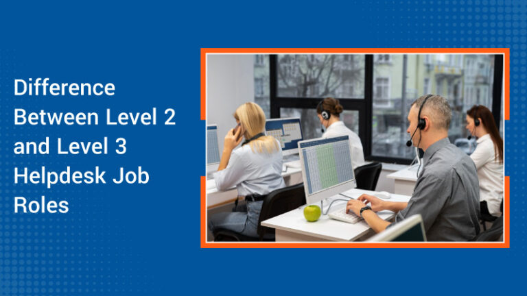 Difference Between Level 2 and Level 3 Helpdesk Job Roles