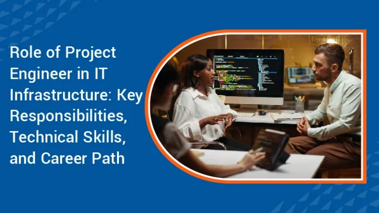 Role of Project Engineer in IT Infrastructure Key Responsibilities Technical Skills and Career Path 01 01