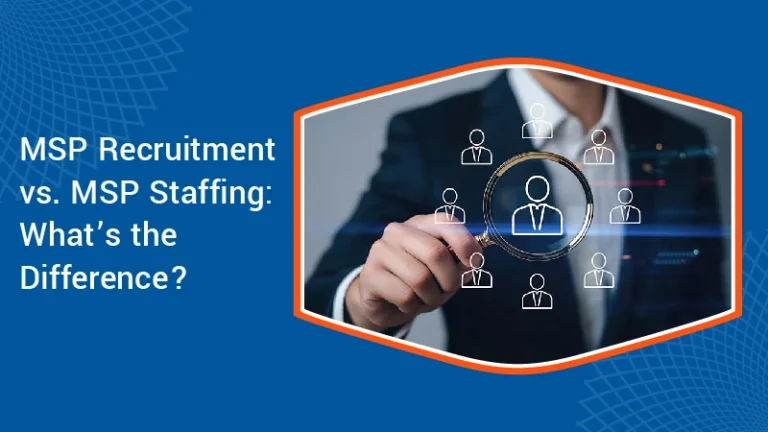 MSP Recruitment vs. MSP Staffing Whats the Difference