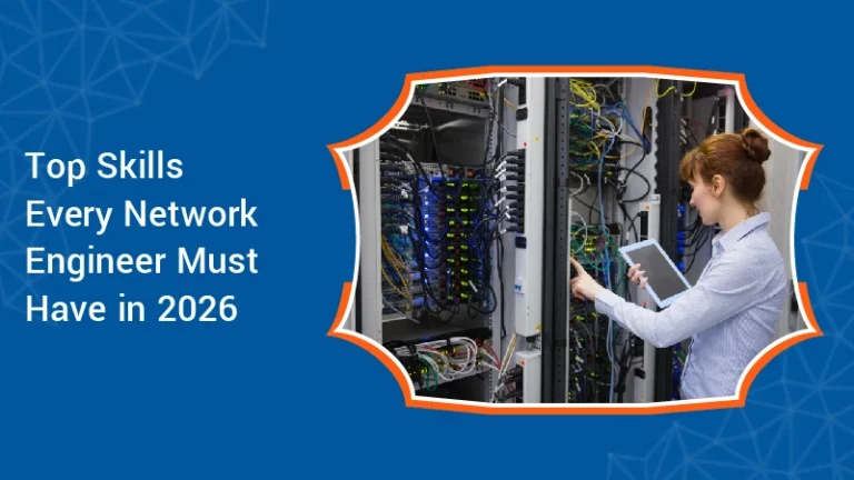 Top Skills Every Network Engineer Must Have in 2026